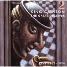The Great Deceiver 2: Live 1973-1974