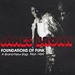 Foundations Of Funk: A Brand New Bag: 1964-1969