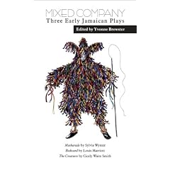Mixed Company: Three Early Jamaican Plays
