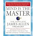 Mind is the Master: The Complete James Allen Treasury