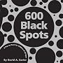 600 Black Spots: A Pop-up Book for Children of All Ages (Classic Collectible Pop-Up)