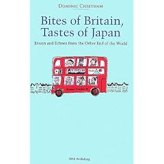 Bites of Britain,Tastes of Japan�\Essays and Echoes from the Other End of the World