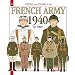 OFFICERS and SOLDIERS of the French Army 1939-40: The Metropolitan Troops, the African and Levant Special Troops, the Colonial Troops, the Air Force, the Navy (Histoire & Collections: Officers and Soldiers)