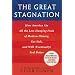 The Great Stagnation: How America Ate All the Low-Hanging Fruit of Modern History, Got Sick, and Will(Eventually) Feel Better