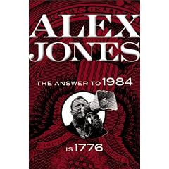 Alex Jones: The Answer to 1984 Is 1776