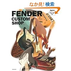 FENDER CUSTOM SHOP (���b�g�[�~���[�W�b�N�E���b�N)