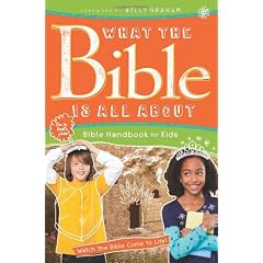 What the Bible Is All About Bible Handbook for Kids