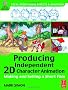 Producing Independent 2D Character Animation: Making & Selling A Short Film (Focal Press Visual Effects and Animation)