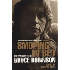 Smoking in Bed: Conversations With Bruce Robinson