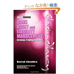 【クリックでお店のこの商品のページへ】Bank Asset and Liability Management: Strategy, Trading, Analysis (Wiley Finance): Irving Henry, Moorad Choudhry: 洋書