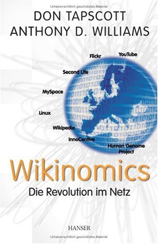  Wikinomics. Die Revolution im Netz