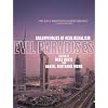 Evil Paradises: Dreamworlds of Neoliberalism