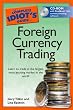 The Complete Idiot's Guide to Foreign Currency Trading