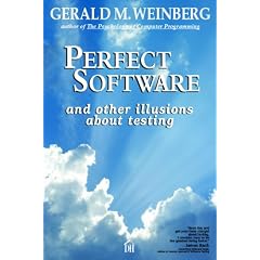 Perfect Software: And Other Illusions About Testing