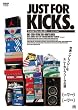 JUST FOR KICKS/�W���X�g�E�t�H�[�E�L�b�N�X �f���b�N�X�� [DVD]