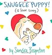 Snuggle Puppy!: A Little Love Song (Boynton on Board)