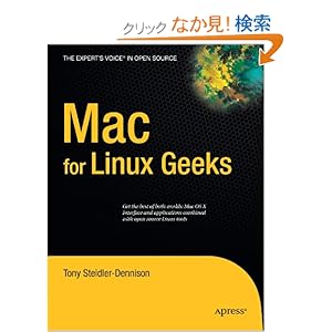 【クリックでお店のこの商品のページへ】MAC for Linux Geeks (Expert’s Voice in Open Source): Tony Steidler-dennison, Frank Pohlmann, Michelle Lowman: 洋書