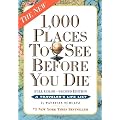 1,000 Places to See Before You Die: The New Full Color
