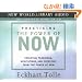 Practicing the Power of Now: Essential Teachings, Meditations, and Exercises from the Power of Now
