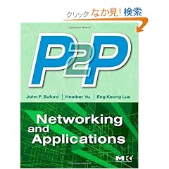 P2P Networking and Applications (Morgan Kaufmann Series in Networking)