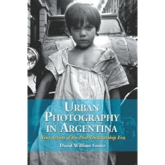 Urban Photography in Argentina: Nine Artists of the Post-dictatorship Era