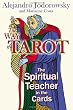 The Way of Tarot: The Spiritual Teacher in the Cards