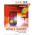 HTML5 Games: Creating Fun with HTML5, CSS3, and WebGL