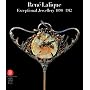 Rene Lalique: Extraordinary Jewellery, 1890-1912