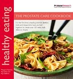 [Book] Healthy Eating: The Prostate Care Cookbook published in association with Prostate Cancer Research Foundation