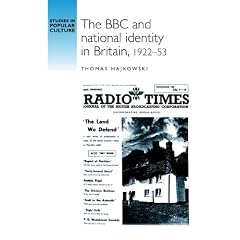 The BBC and National Identity in Britain, 1922-53 (Studies in Popular Culture)