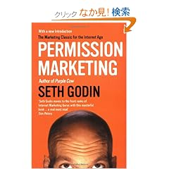 Permission Marketing: Turning Strangers into Friends and Friends into Customers