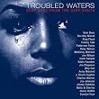 Troubled Waters: Deep Soul From Deep South