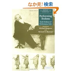 Performing Brahms: Early Evidence of Performance Style (Musical Performance and Reception)