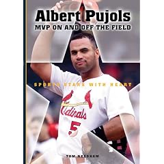 Albert Pujols: MVP On and Off the Field (Sports Stars With Heart)