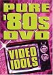 Pure 80's Dvd: Video Idols [Import]