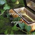 �C�}�[�W�� orgel emotional&relaxing