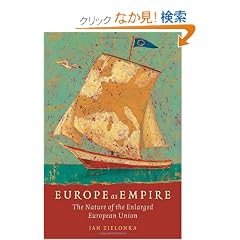 Europe As Empire: The Nature of the Enlarged European Union
