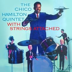 The Chico Hamilton Quintet With Strings Attached (Chico Hamilton/Collectables)