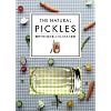 �ȒP����ۑ��H�A�s�N���X�̖{�ƎG�� THE NATURAL PICKLES (COOK ZAKKA BOOK)