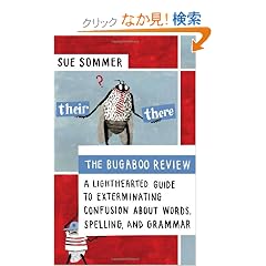 The Bugaboo Review: A Lighthearted Guide to Exterminating Confusion About Words, Spelling, And Grammar