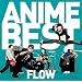 FLOW ANIME BEST