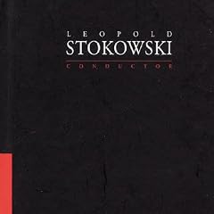 Leopold Stokowski Conducts