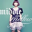 middle&mellow of ASAKO TOKI