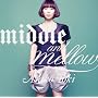 middle&mellow of ASAKO TOKI