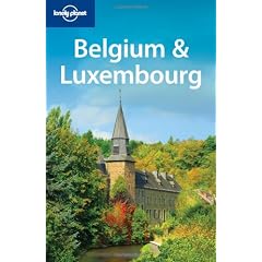 Lonely Planet Belgium & Luxembourg (Lonely Planet Belgium and Luxembourg)