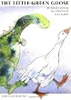 The Little Green Goose (A Michael Neugebauer book)