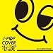 J-POP�J�o�[�`�� mixed by DJ FUMI��YEAH!