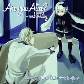 Are you Alice Unbirthday scrap #005 White Rabbit �� Bloodflower