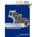 The Five Most Important Questions Self Assessment Tool: Participant Workbook (J-B Leader to Leader Institute/PF Drucker Foundation)
