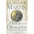 Dance with Dragons: Dreams and Dust (A Song of Ice and Fire)
